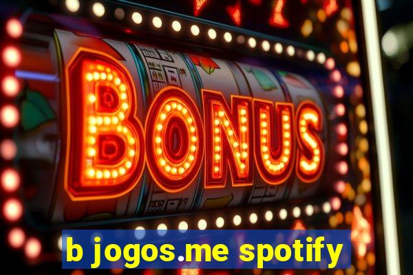 b jogos.me spotify